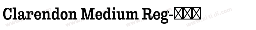 Clarendon Medium Reg字体转换 Clarendon Medium Reg字体转换